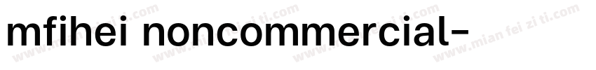 mfihei noncommercial字体转换